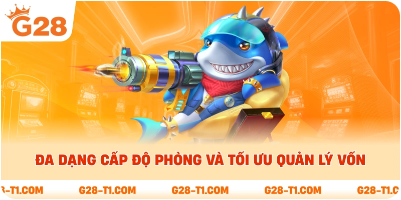 Đa dạng cấp độ phòng và tối ưu quản lý vốn