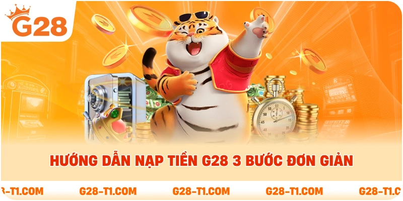 Hướng Dẫn Nạp Tiền G28 Nhanh Chóng An Toàn Chỉ 3 Bước